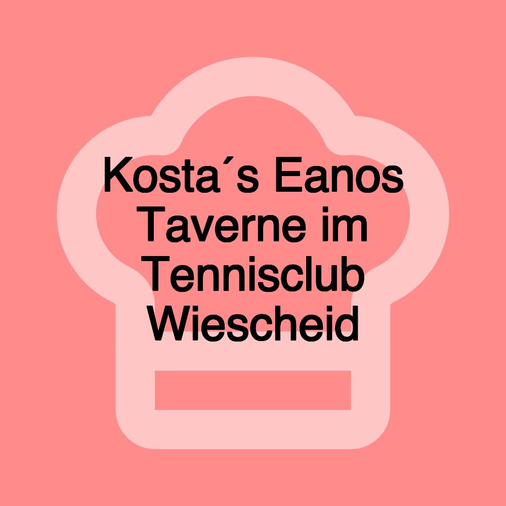 Kosta´s Eanos Taverne im Tennisclub Wiescheid