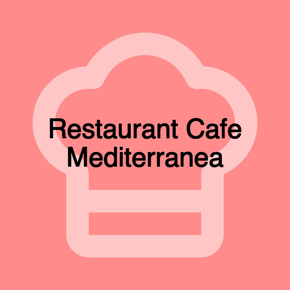 Restaurant Cafe Mediterranea