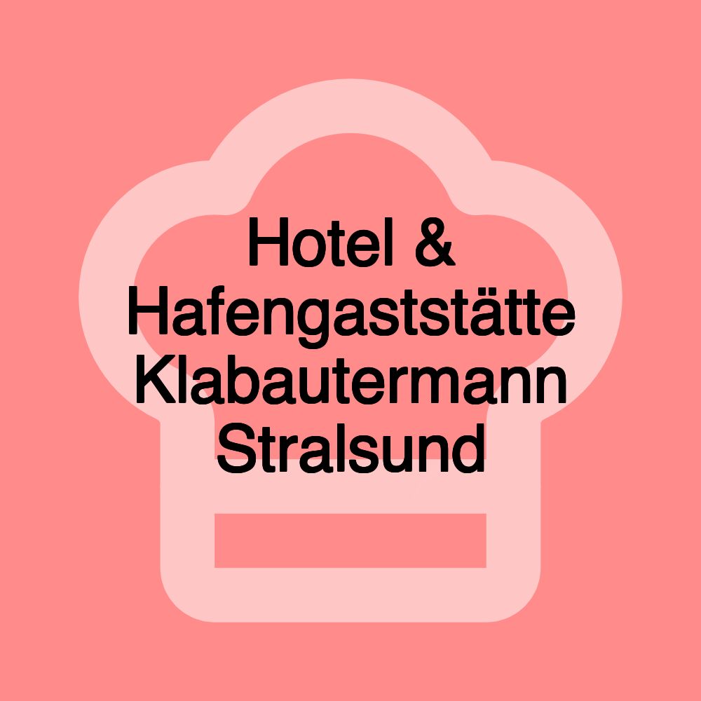 Hotel & Hafengaststätte Klabautermann Stralsund