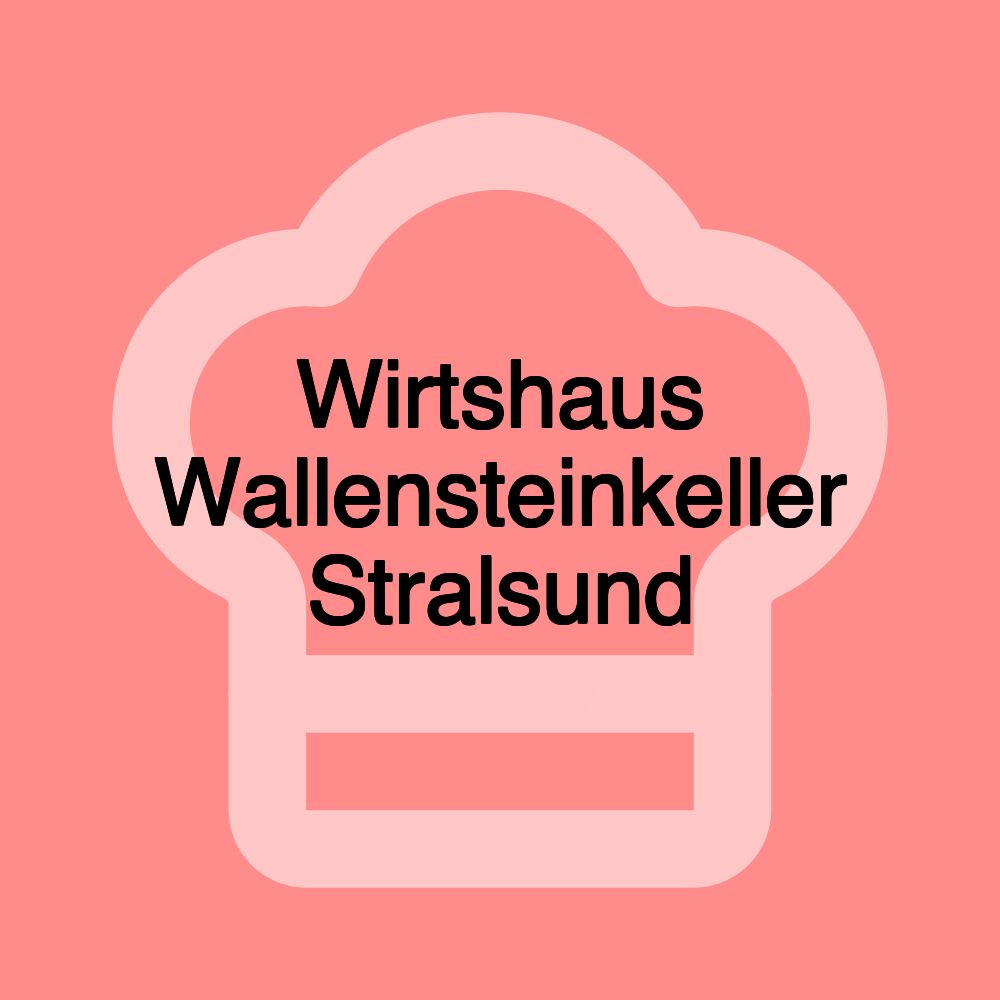 Wirtshaus Wallensteinkeller Stralsund