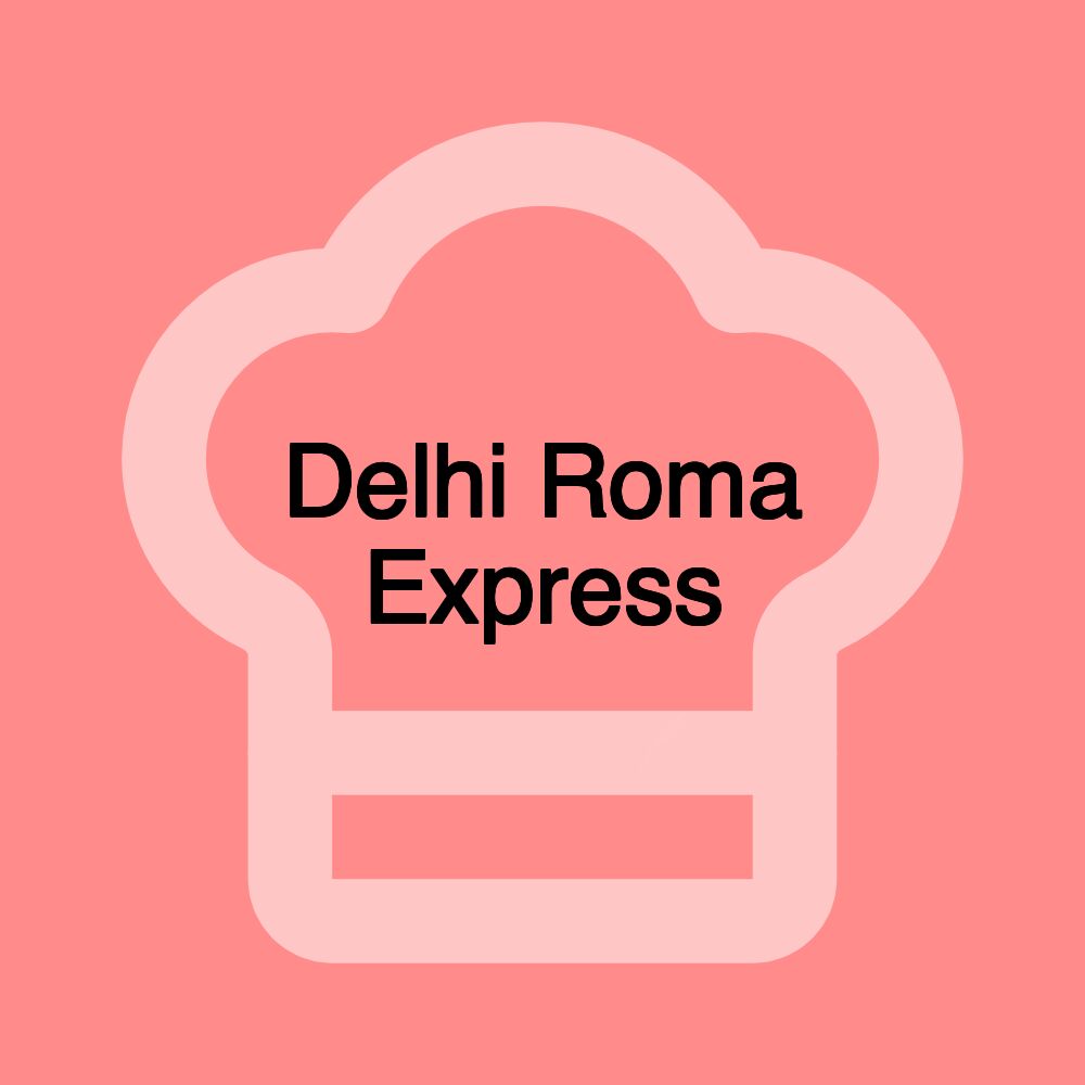 Delhi Roma Express