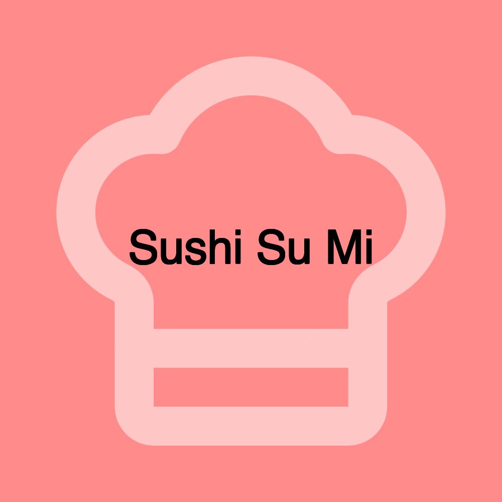 Sushi Su Mi