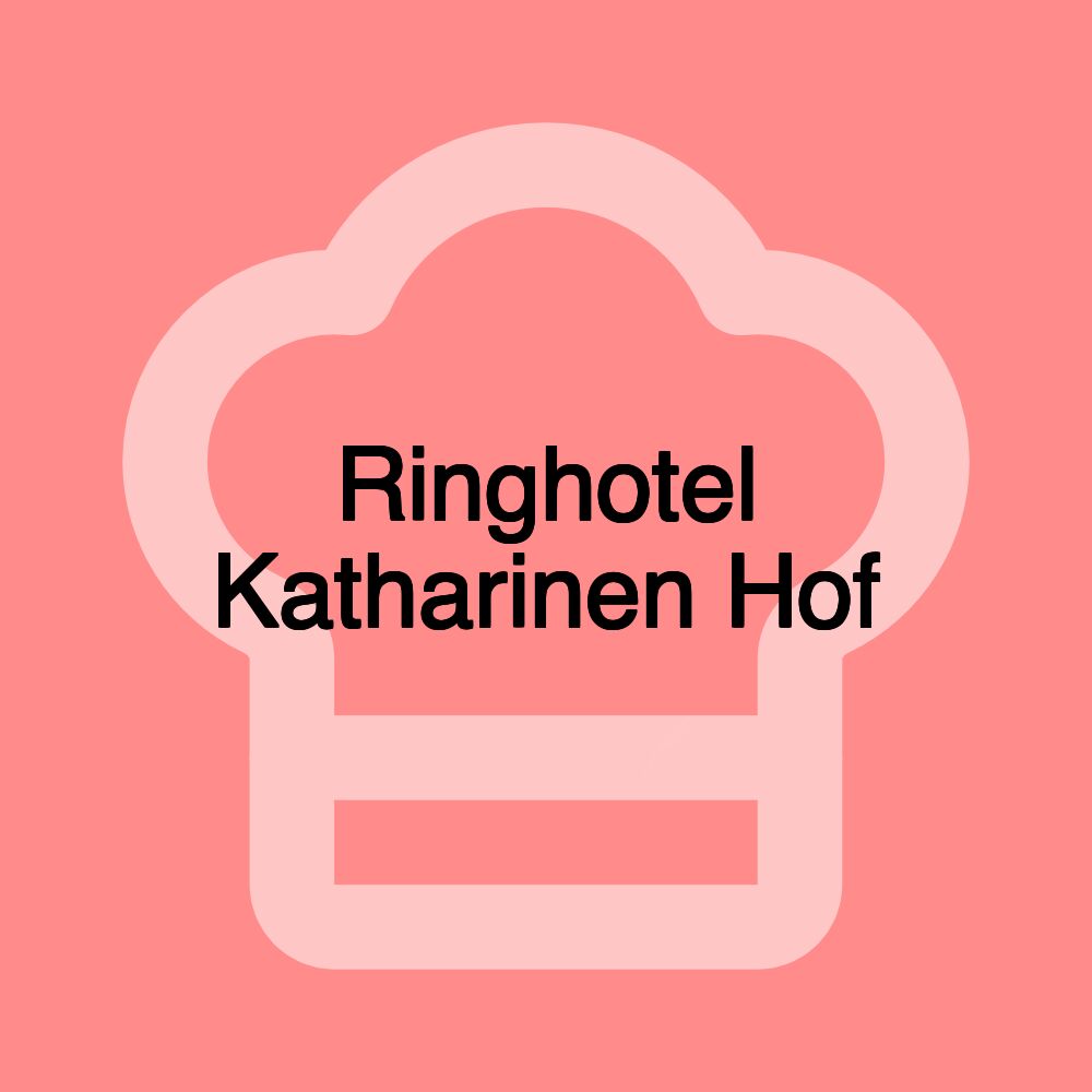 Ringhotel Katharinen Hof