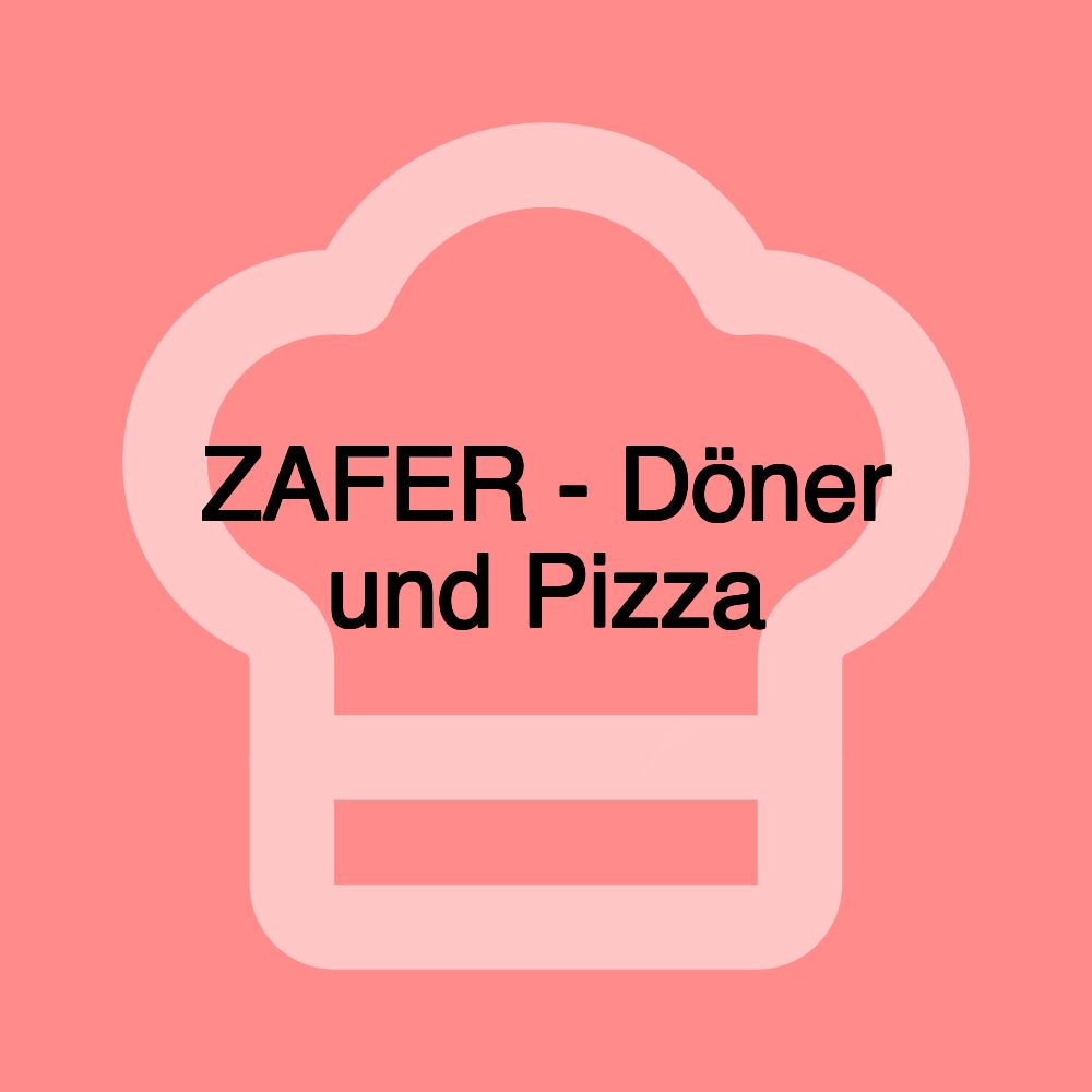 ZAFER - Döner und Pizza