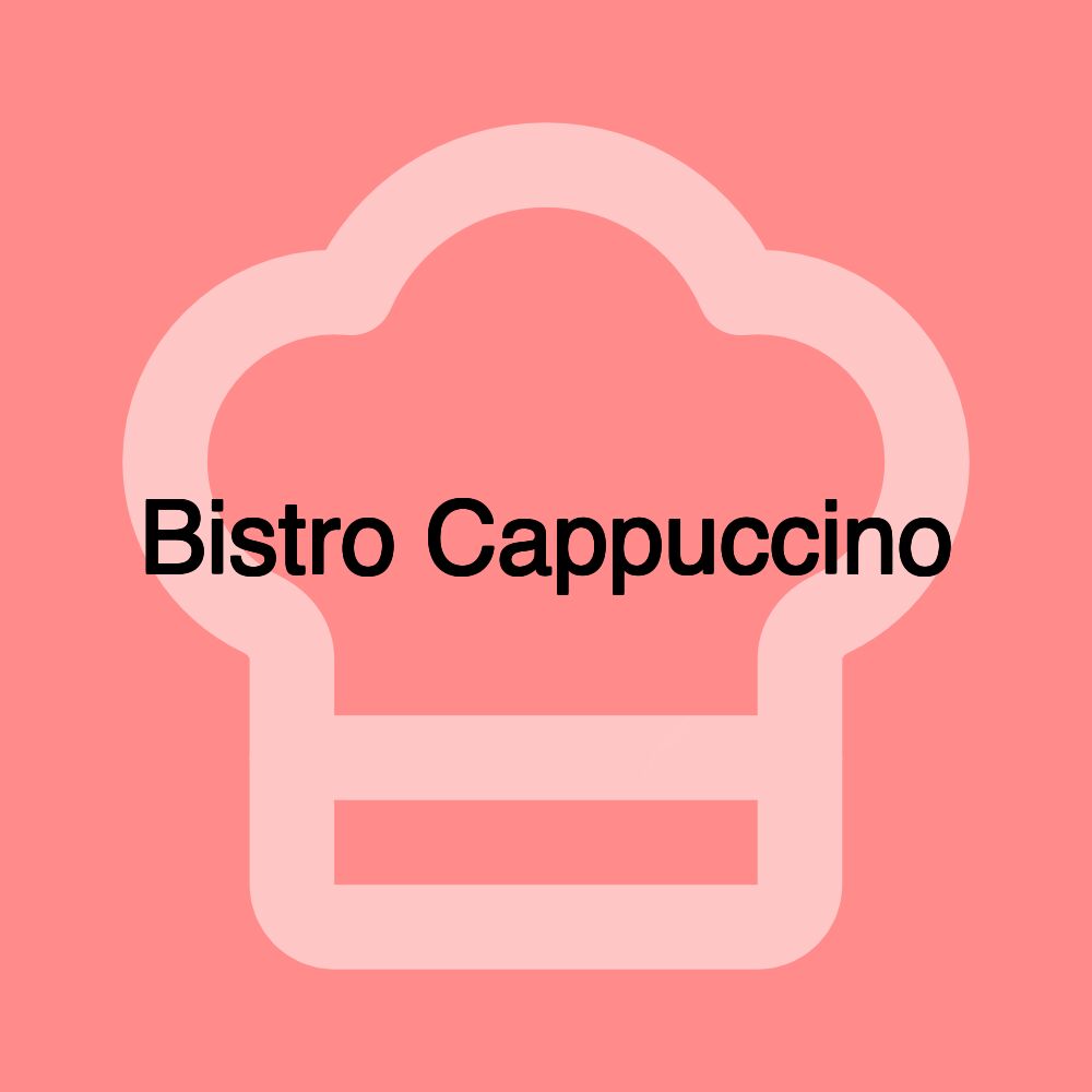 Bistro Cappuccino