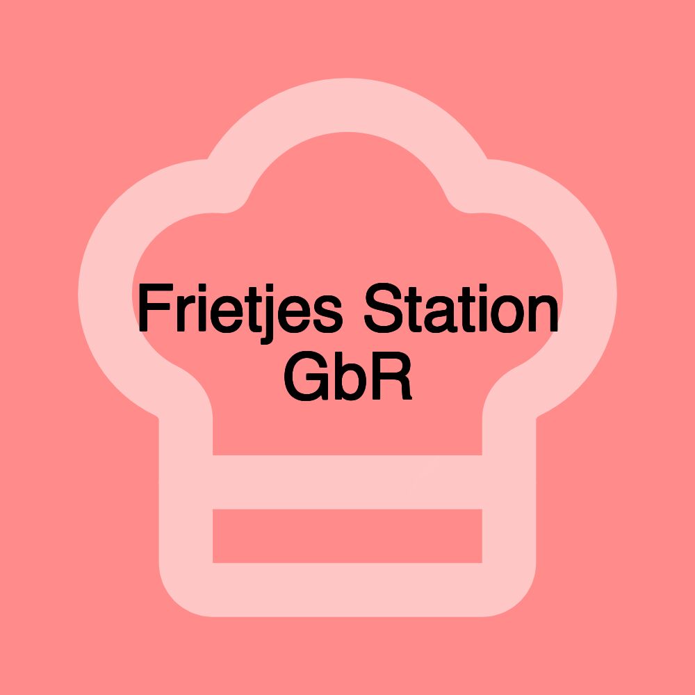 Frietjes Station GbR