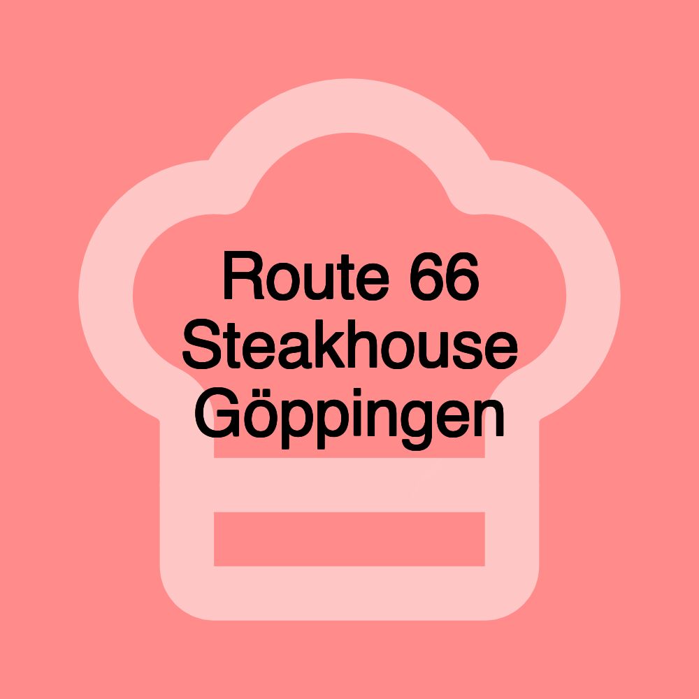 Route 66 Steakhouse Göppingen