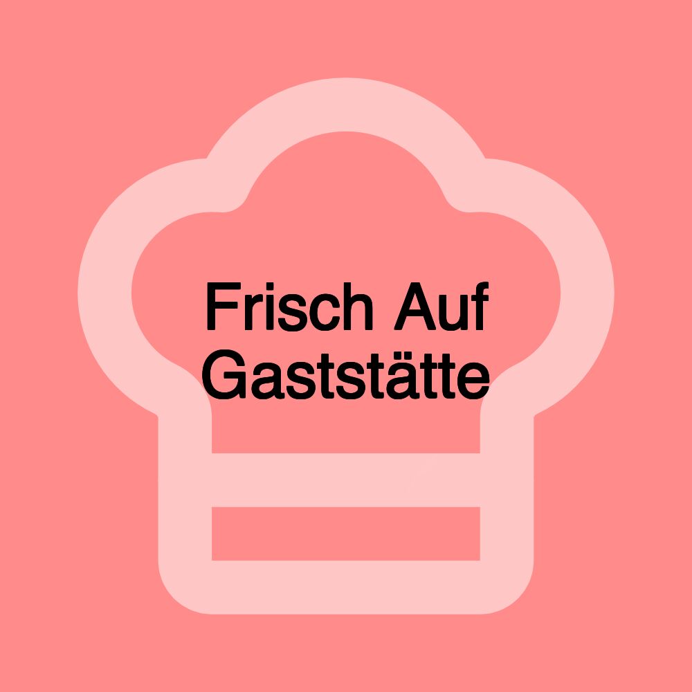 Frisch Auf Gaststätte