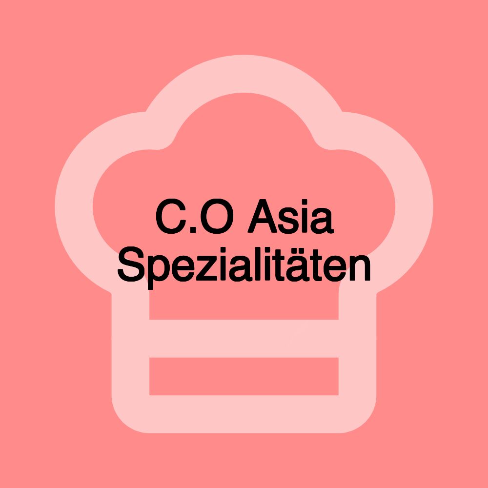 C.O Asia Spezialitäten