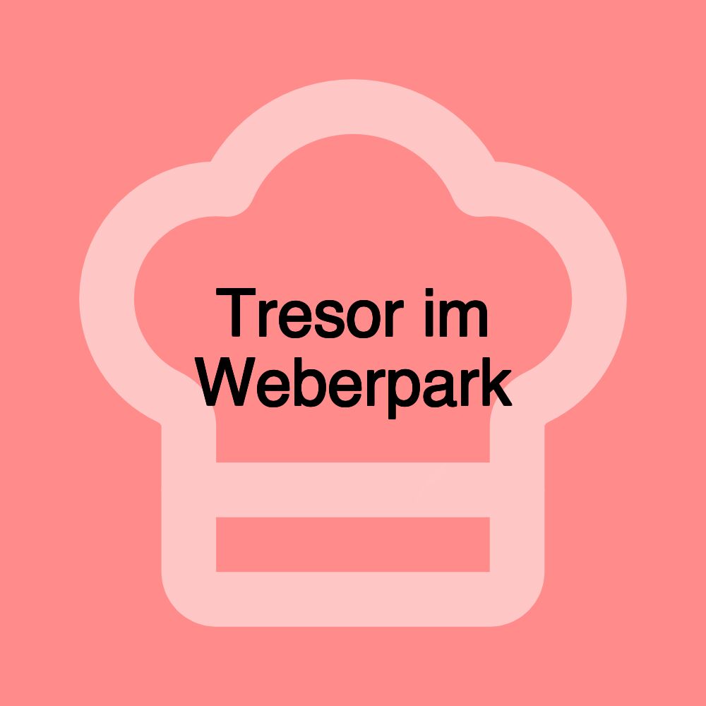 Tresor im Weberpark