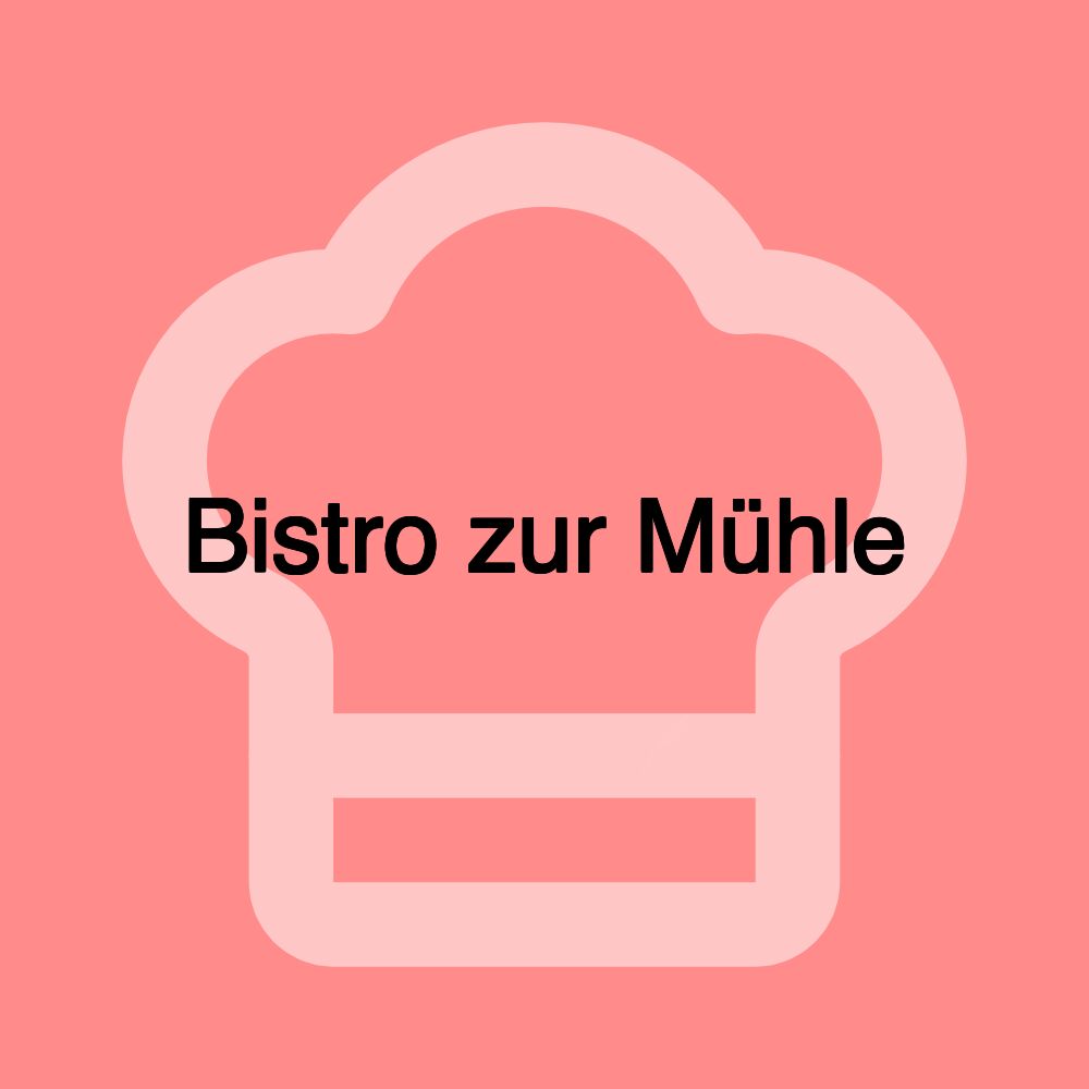 Bistro zur Mühle