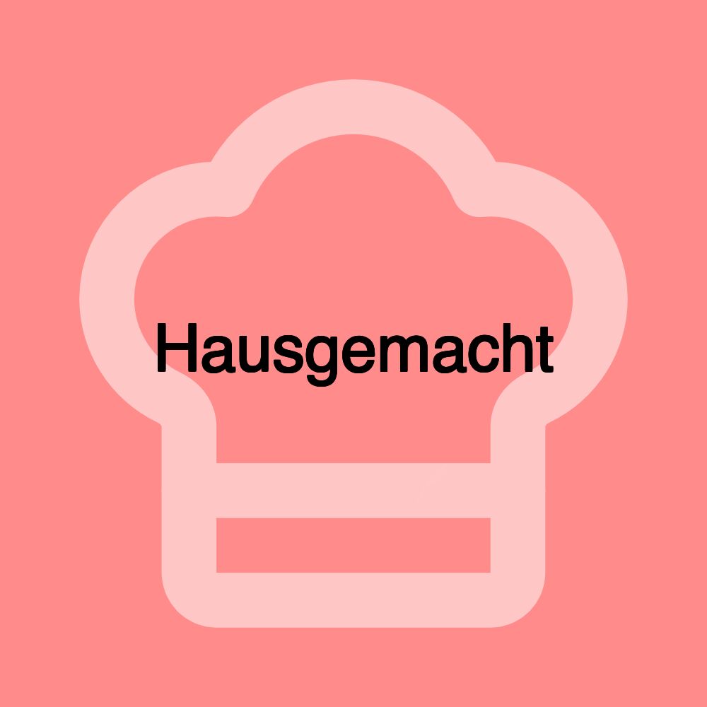 Hausgemacht