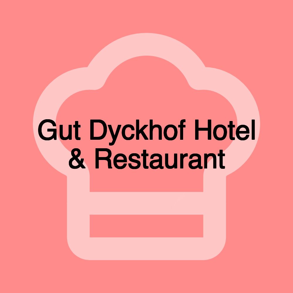 Gut Dyckhof Hotel & Restaurant