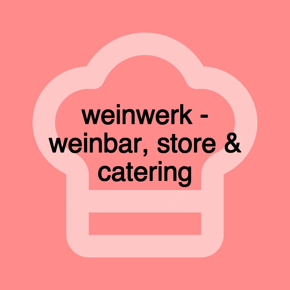 weinwerk - weinbar, store & catering