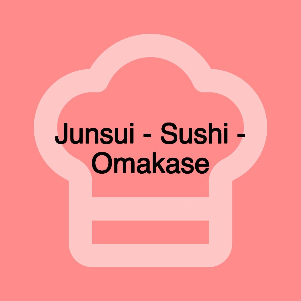 Junsui - Sushi - Omakase