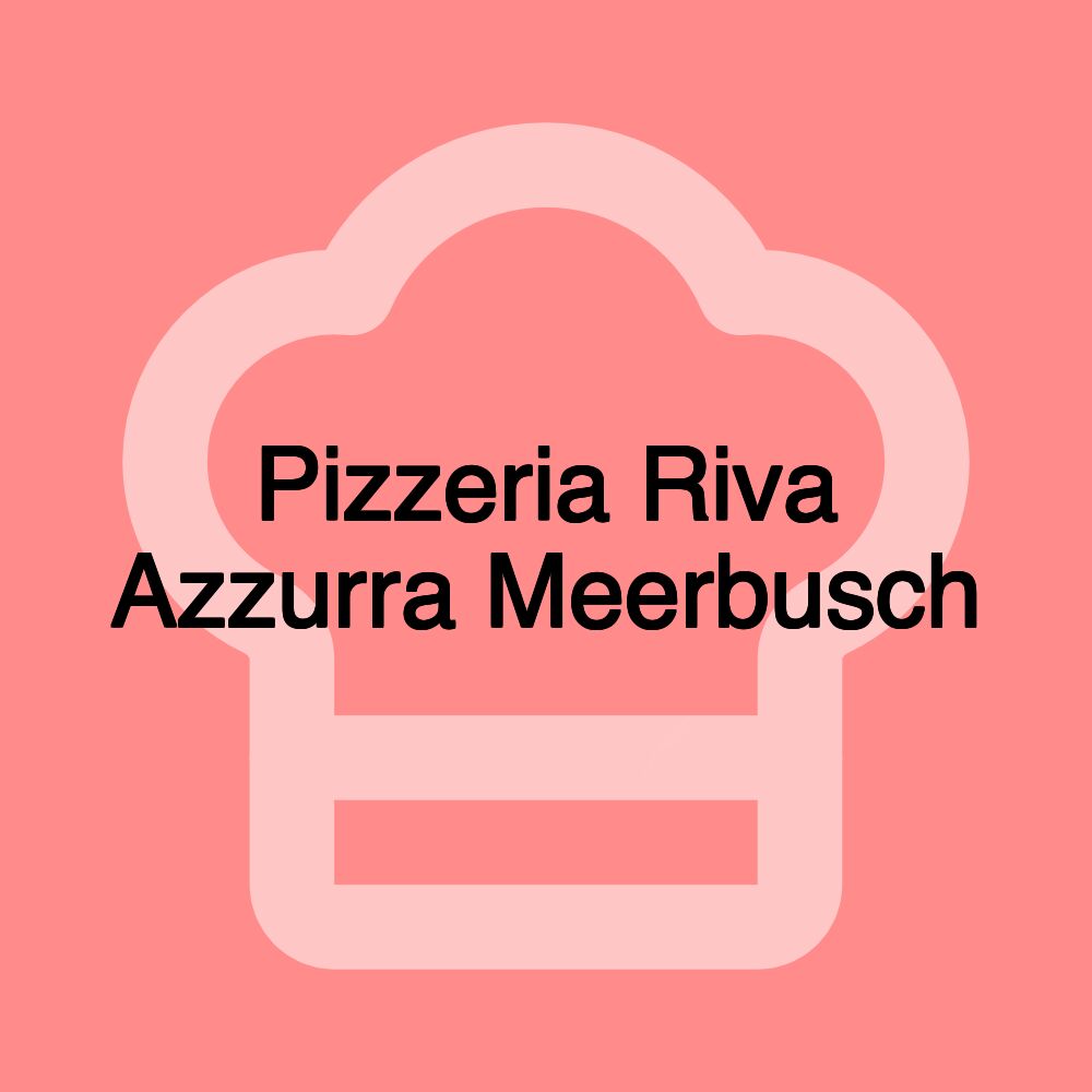 Pizzeria Riva Azzurra Meerbusch