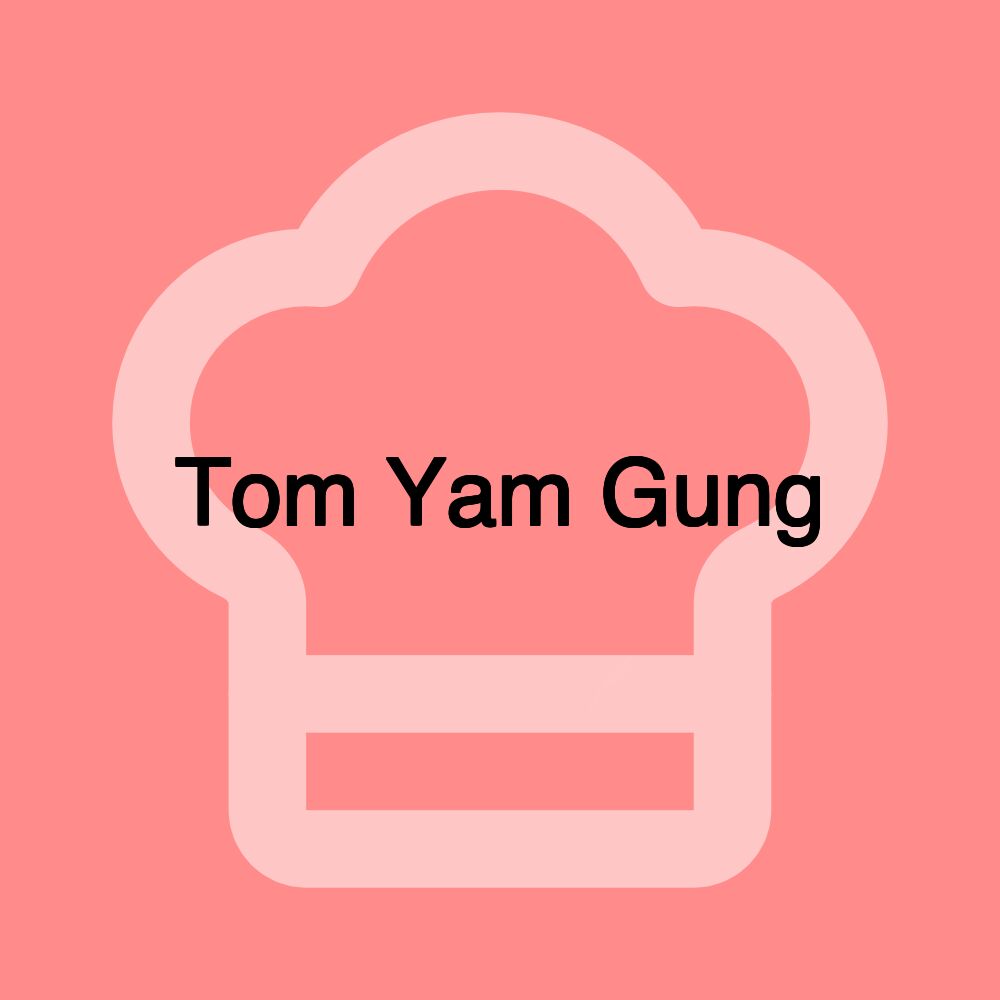 Tom Yam Gung