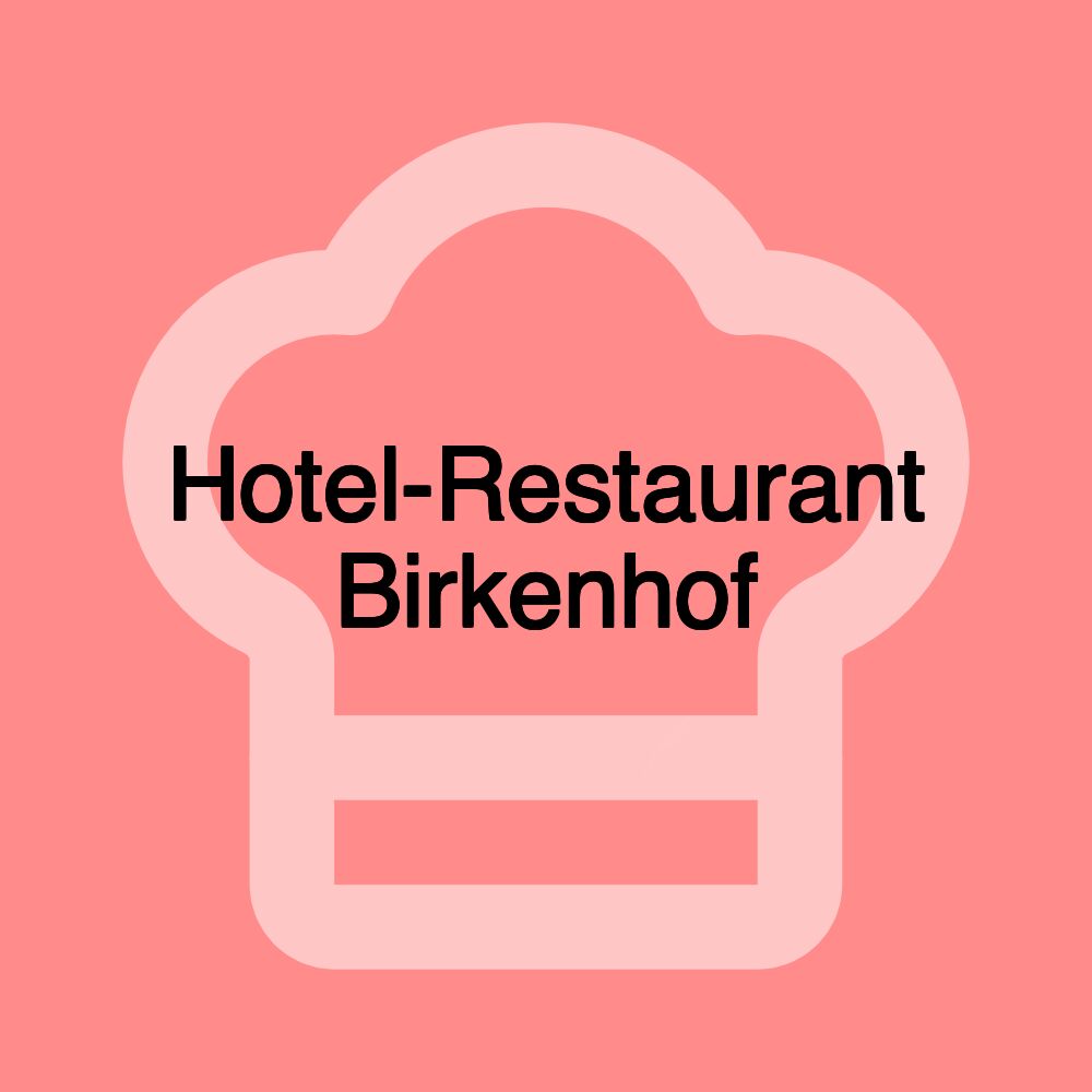 Hotel-Restaurant Birkenhof