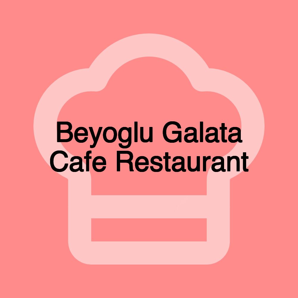 Beyoglu Galata Cafe Restaurant