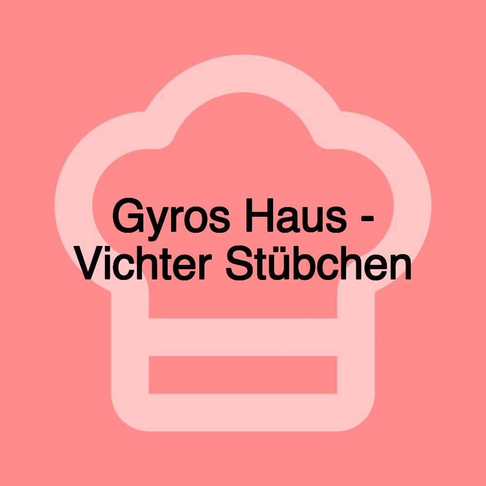 Gyros Haus - Vichter Stübchen