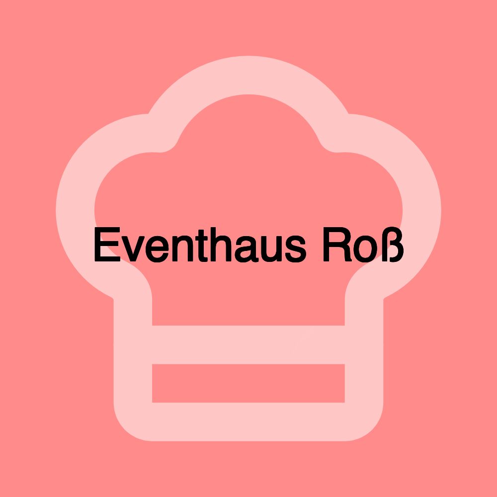 Eventhaus Roß