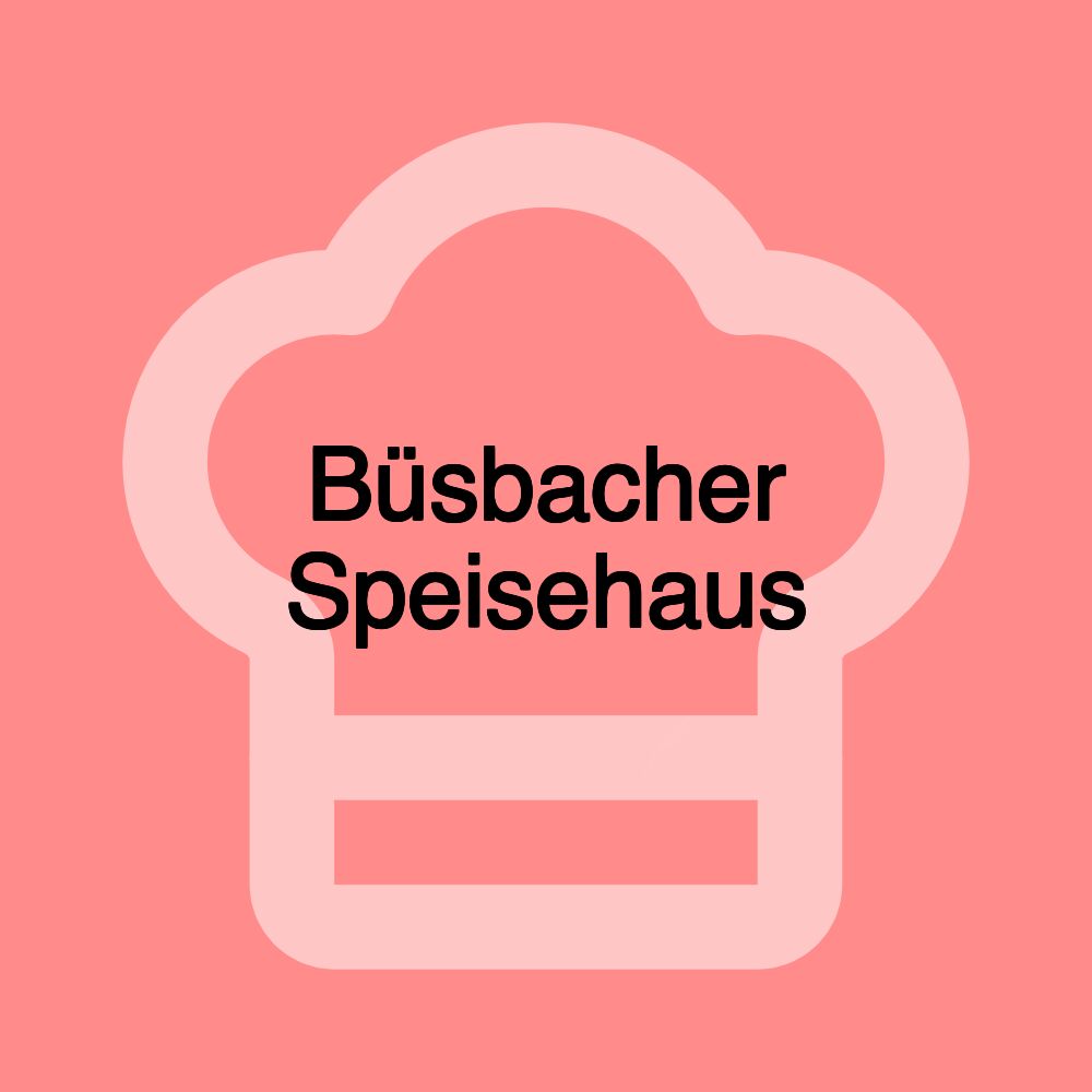 Büsbacher Speisehaus