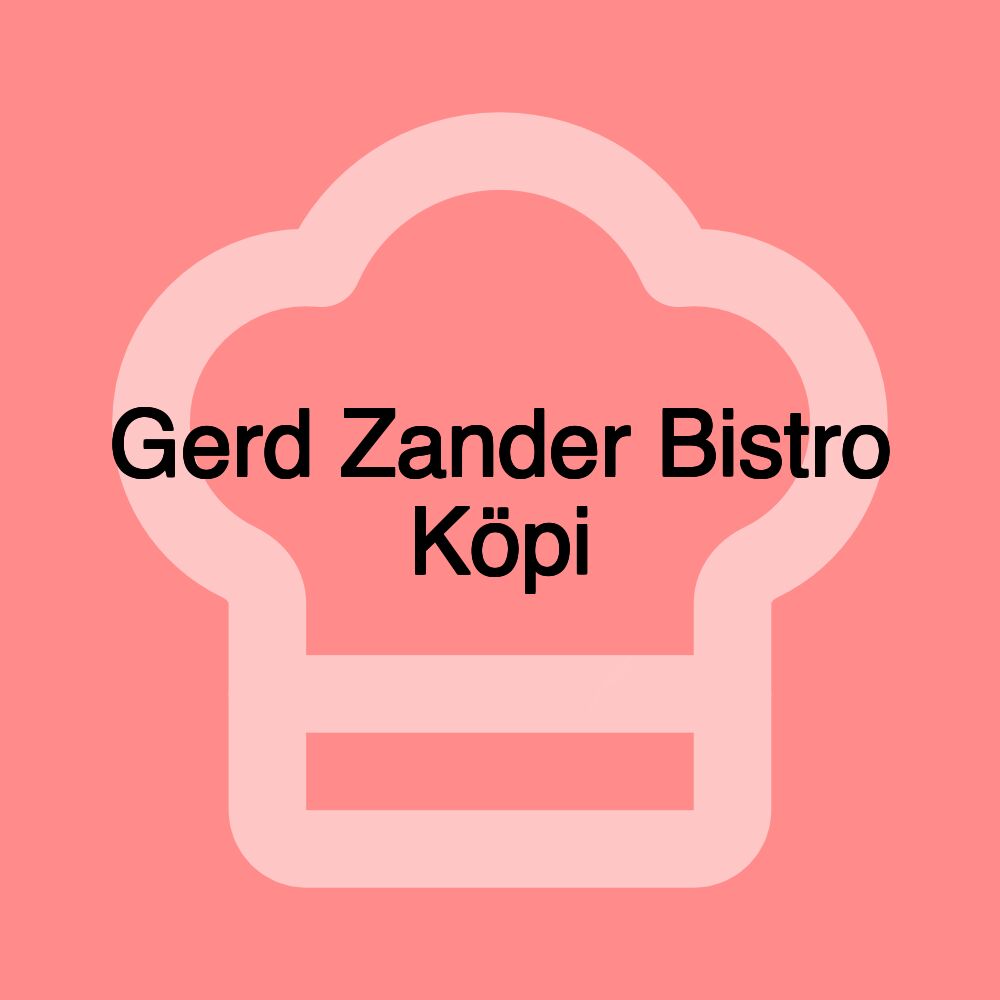 Gerd Zander Bistro Köpi