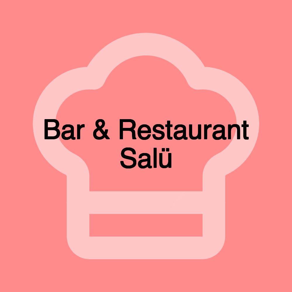 Bar & Restaurant Salü