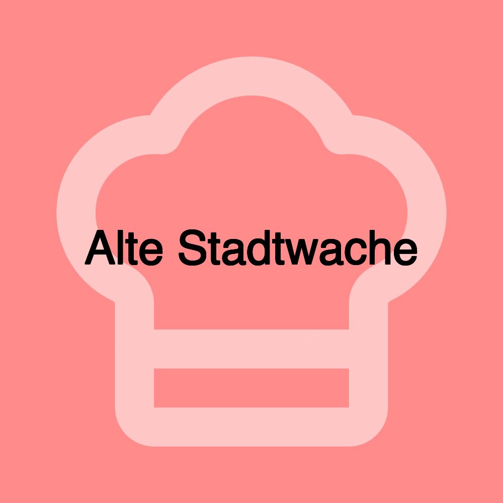 Alte Stadtwache