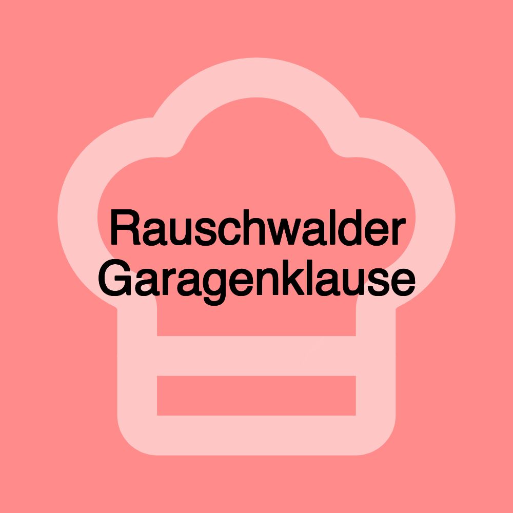 Rauschwalder Garagenklause