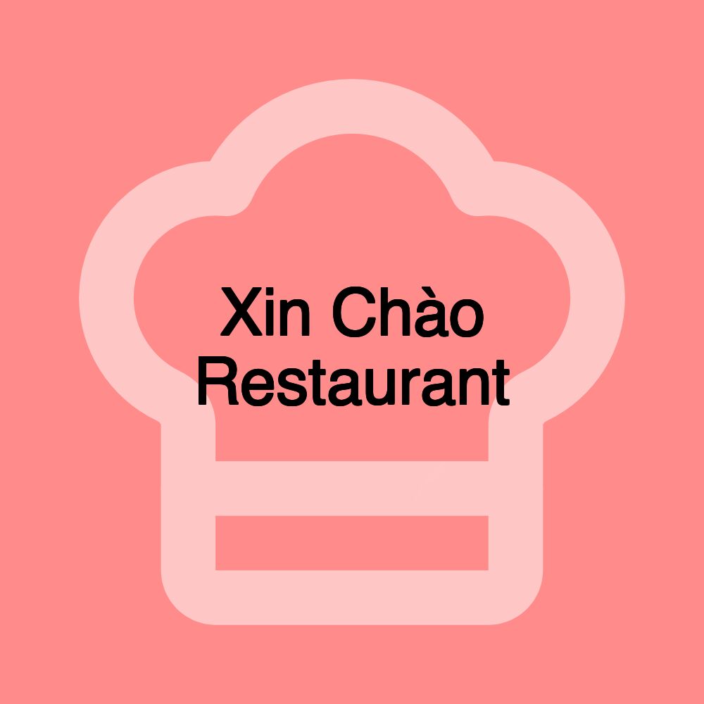 Xin Chào Restaurant