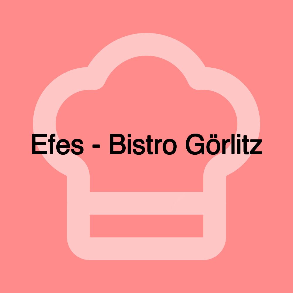 Efes - Bistro Görlitz