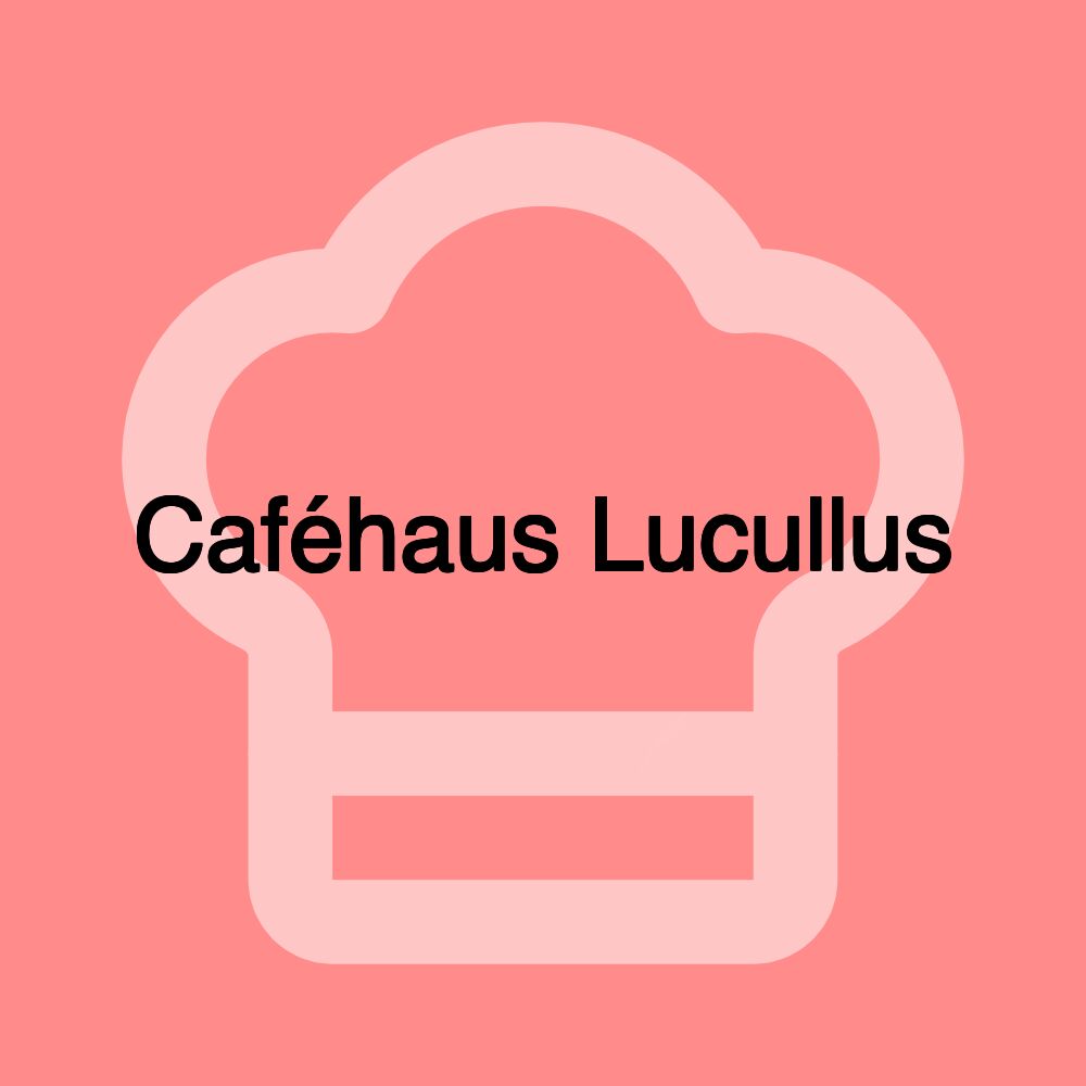 Caféhaus Lucullus