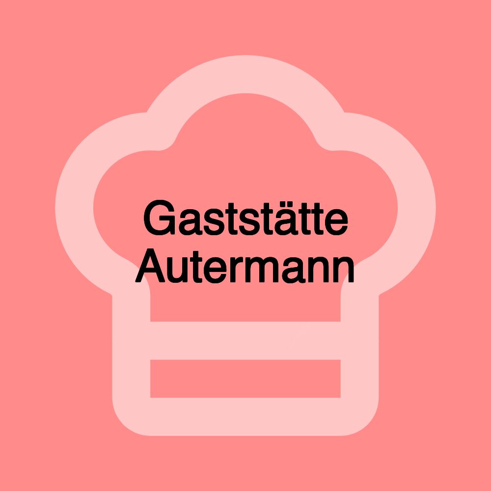 Gaststätte Autermann