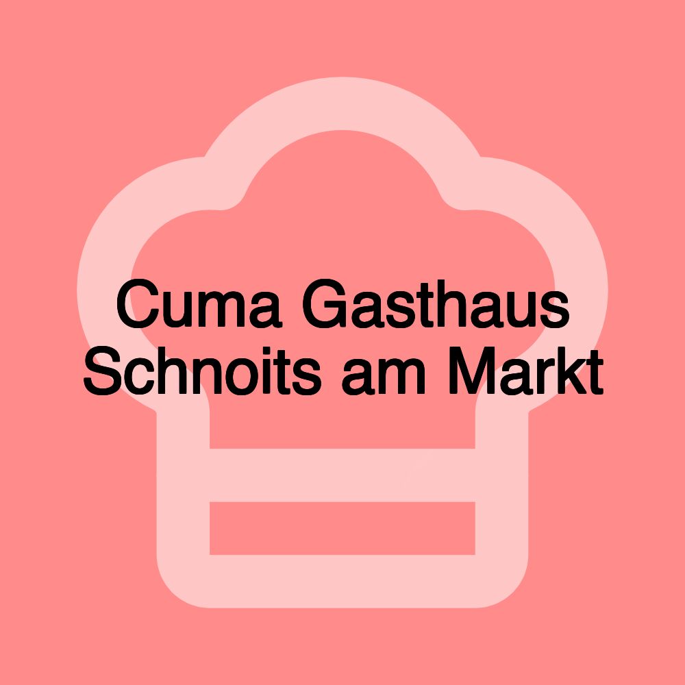 Cuma Gasthaus Schnoits am Markt