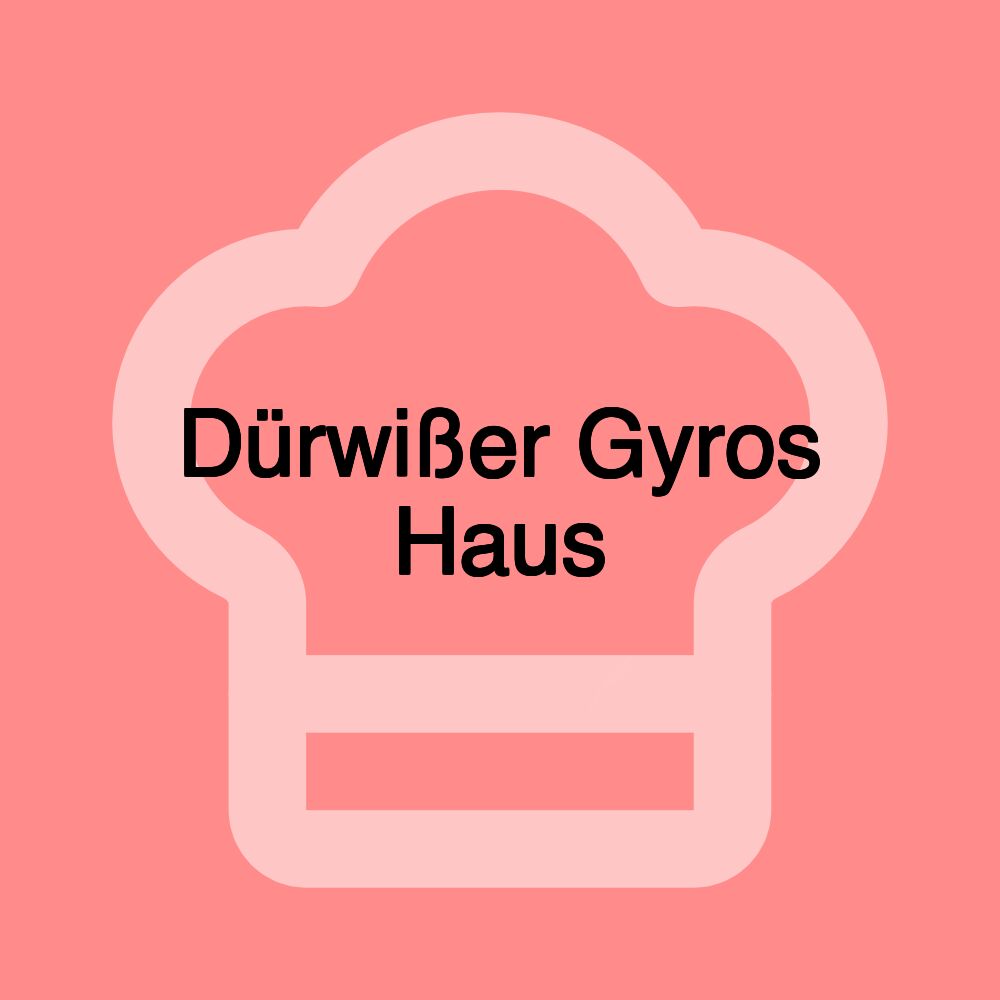 Dürwißer Gyros Haus