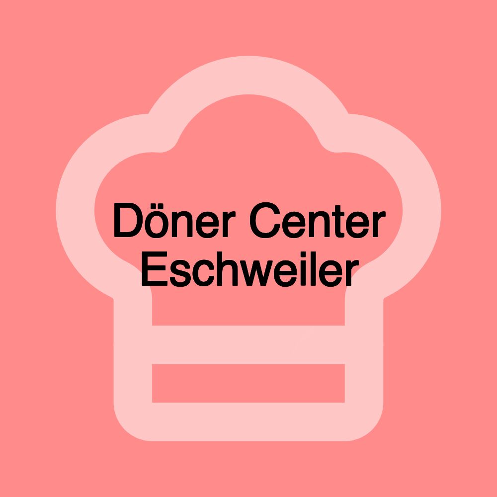 Döner Center Eschweiler