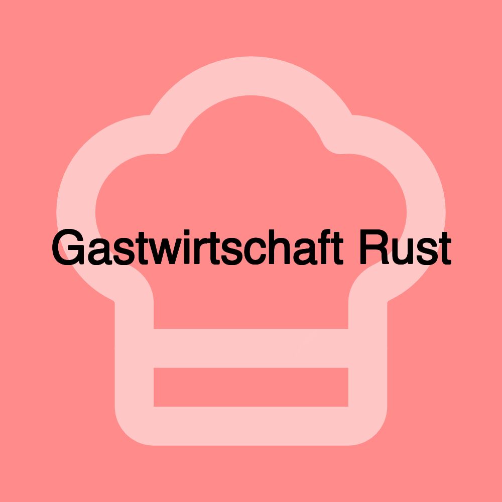 Gastwirtschaft Rust