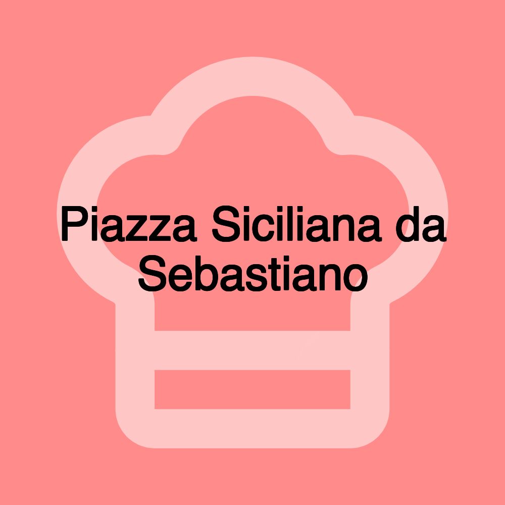 Piazza Siciliana da Sebastiano