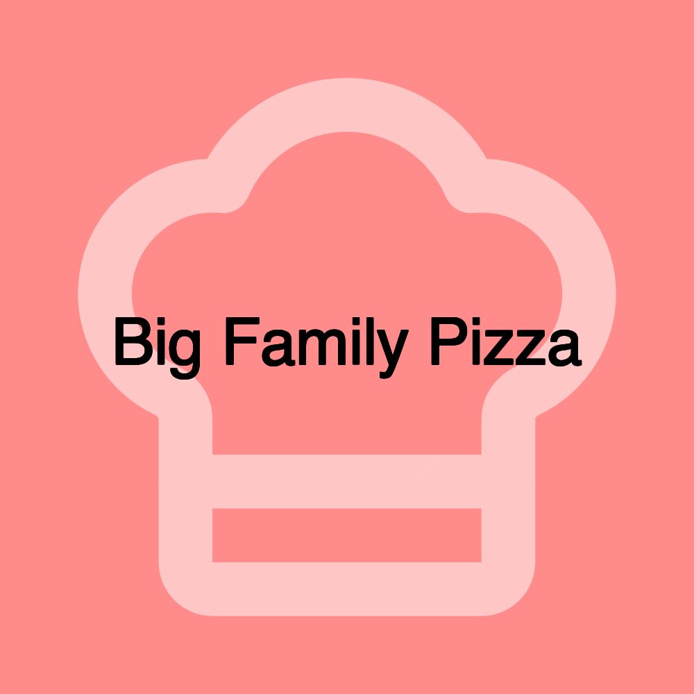 Big Family Pizza