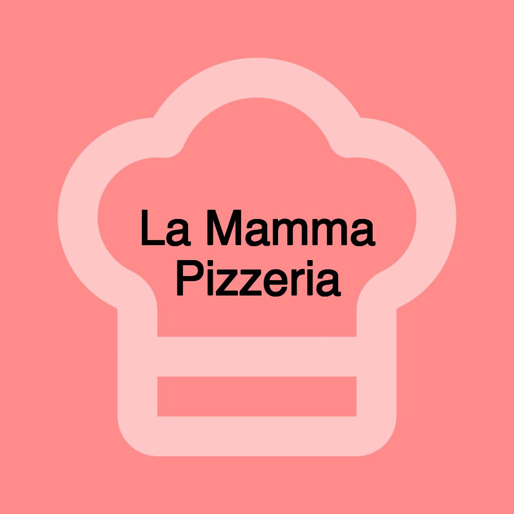 La Mamma Pizzeria