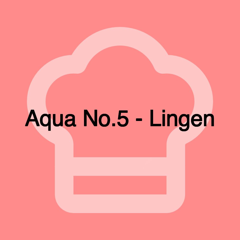 Aqua No.5 - Lingen