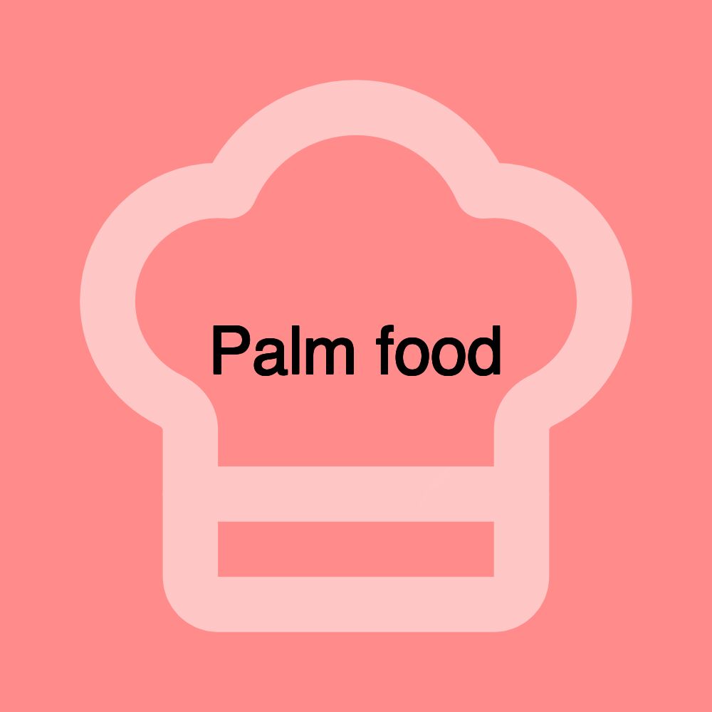 Palm food