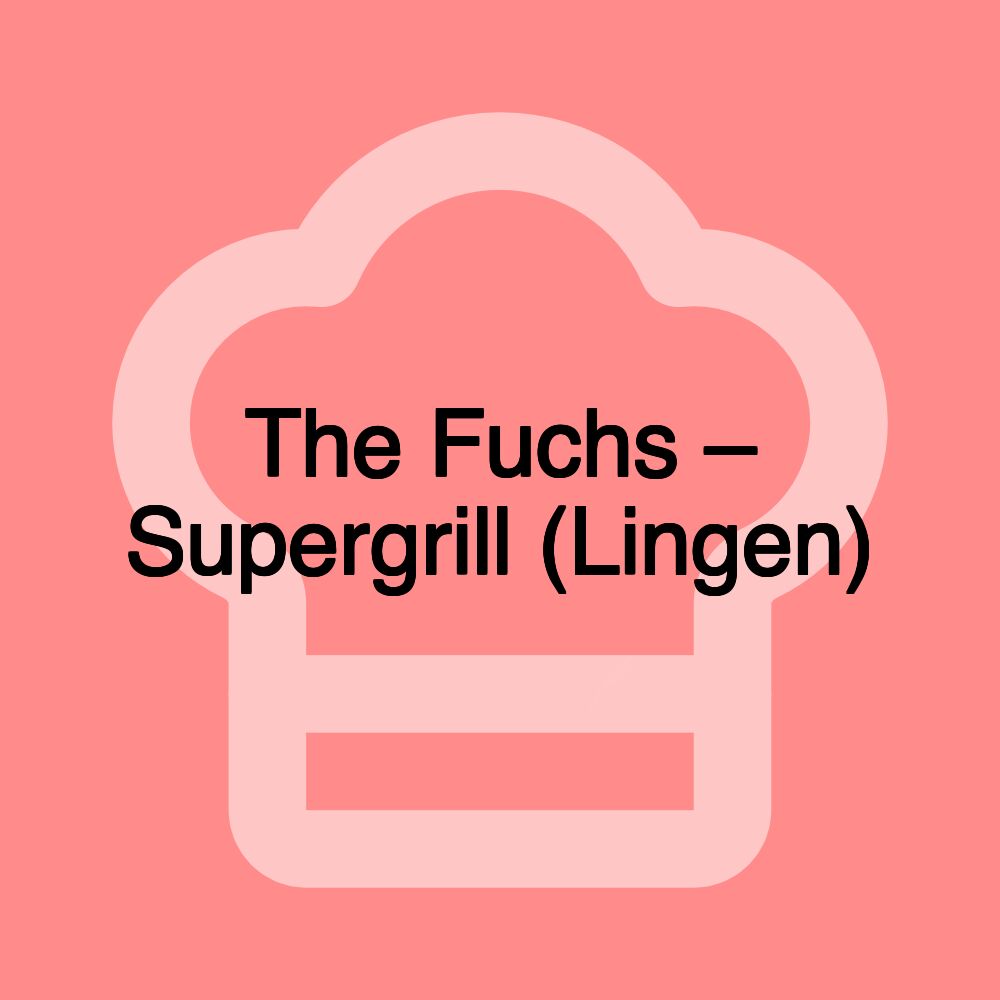 The Fuchs – Supergrill (Lingen)