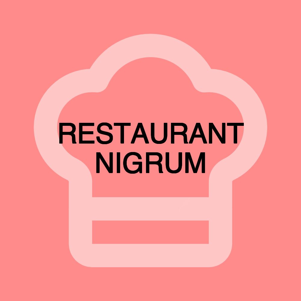 RESTAURANT NIGRUM