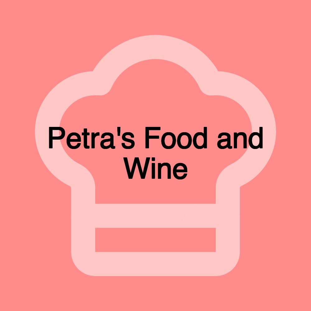 Petra's Food and Wine