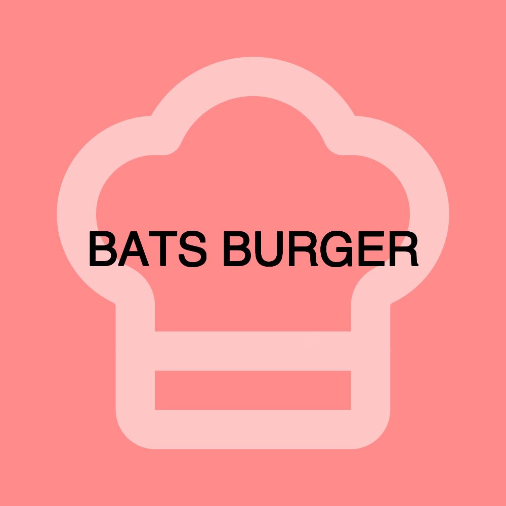 BATS BURGER