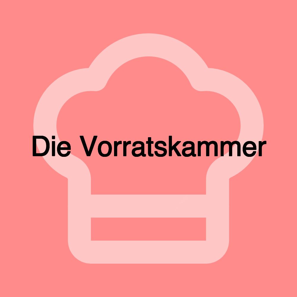 Die Vorratskammer