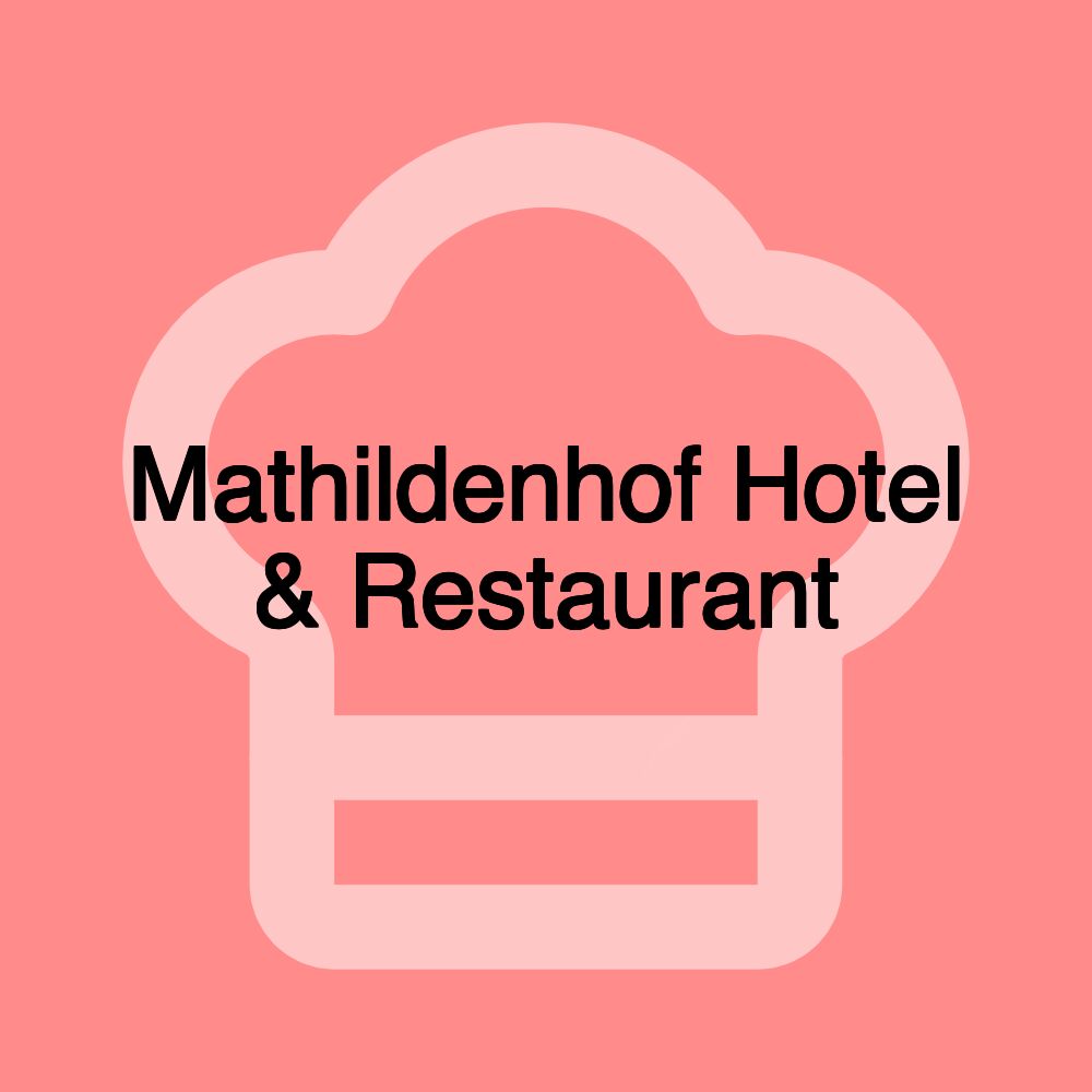 Mathildenhof Hotel & Restaurant