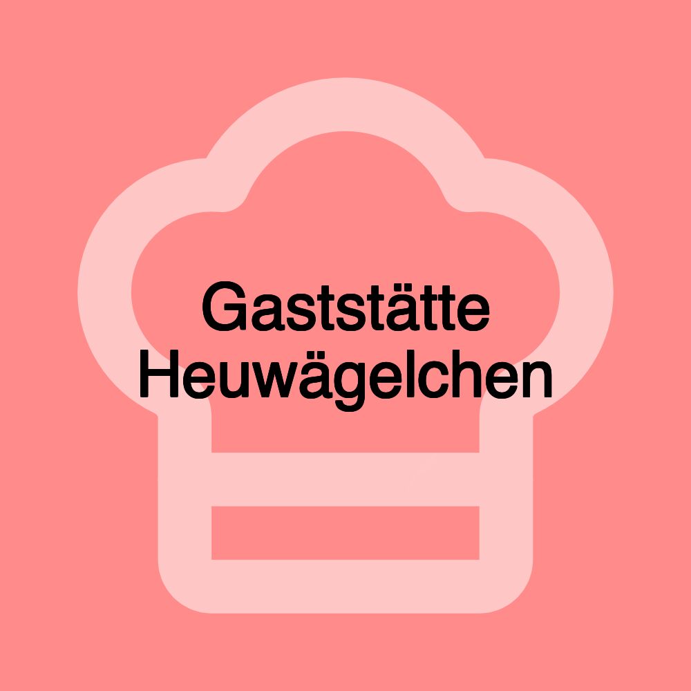 Gaststätte Heuwägelchen